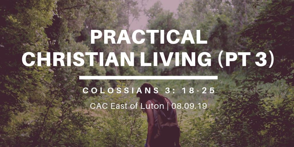 Practical Christian Living (Pt 3)